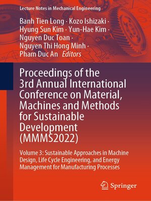 cover image of Proceedings of the 3rd Annual International Conference on Material, Machines and Methods for Sustainable Development (MMMS2022)
